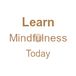 Learn Mindfulness Today